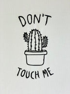 Machine embroidery design depicting a cactus in a pot with 'Don't touch me' text